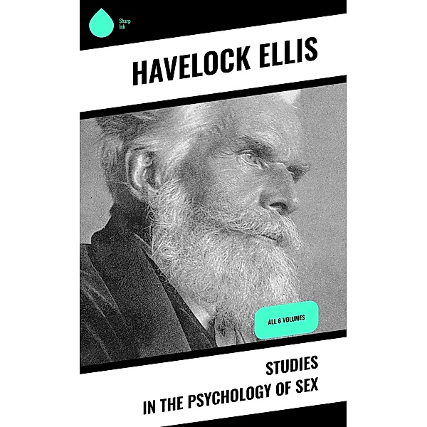 Studies in the Psychology of Sex, Havelock Ellis