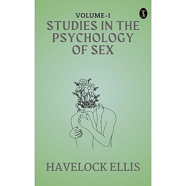 studies in the Psychology of Sex, Volume 1, Havelock Ellis