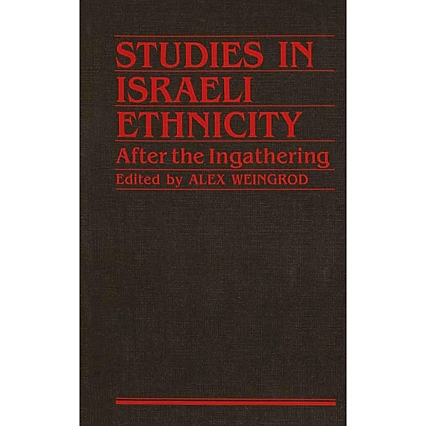 Studies Israeli Ethnicity, Alex Weingrod