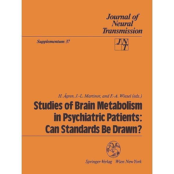 Studies of Brain Metabolism in Psychiatric Patients: Can Standards Be Drawn? / Journal of Neural Transmission. Supplementa Bd.37