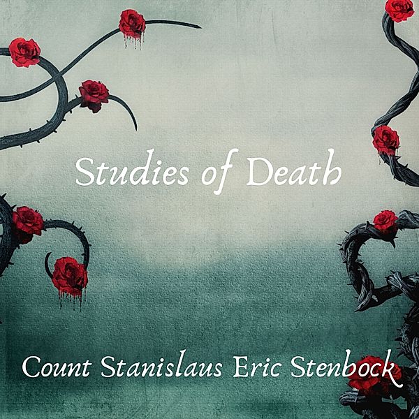Studies of Death, Count Stanislaus Eric Stenbock