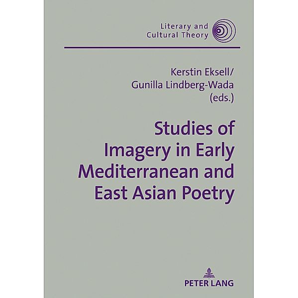 Studies of Imagery in Early Mediterranean and East Asian Poetry