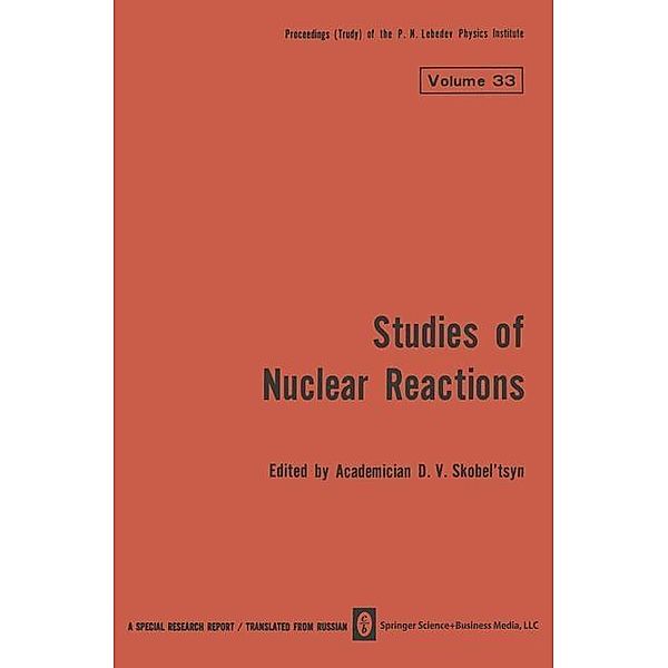 Studies of Nuclear Reactions / The Lebedev Physics Institute Series Bd.33