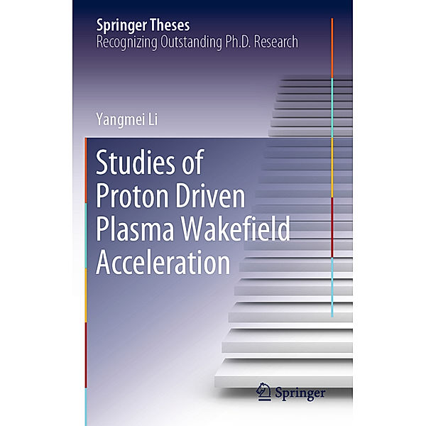 Studies of Proton Driven Plasma Wakefield Acceleration, Yangmei Li