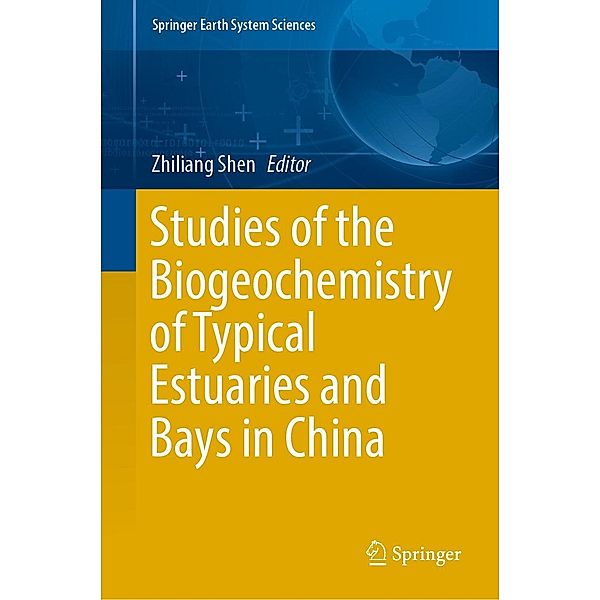 Studies of the Biogeochemistry of Typical Estuaries and Bays in China / Springer Earth System Sciences