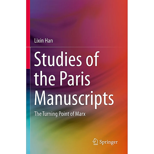 Studies of the Paris Manuscripts, Lixin Han
