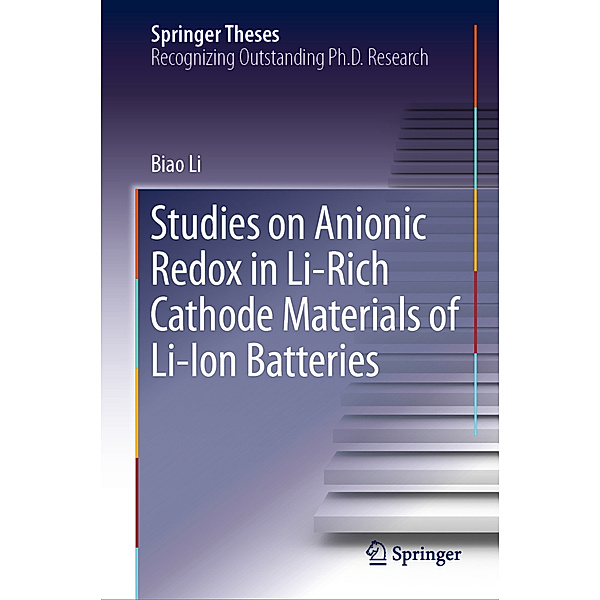 Studies on Anionic Redox in Li-Rich Cathode Materials of Li-Ion Batteries, Biao Li