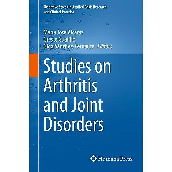Studies on Arthritis and Joint Disorders / Oxidative Stress in Applied Basic Research and Clinical Practice