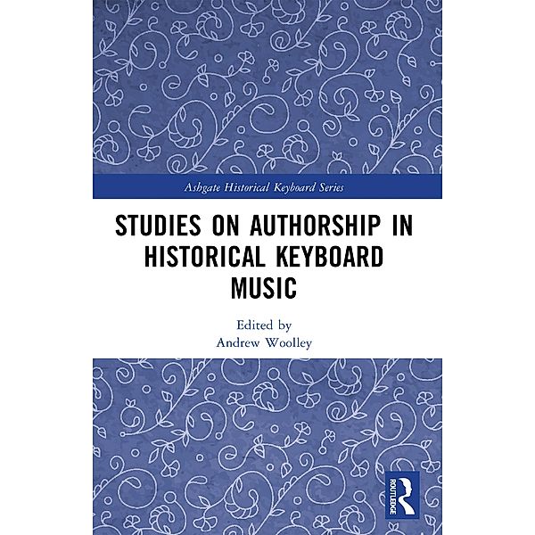 Studies on Authorship in Historical Keyboard Music