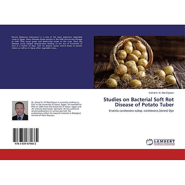 Studies on Bacterial Soft Rot Disease of Potato Tuber, Kamal Abo-Elyousr