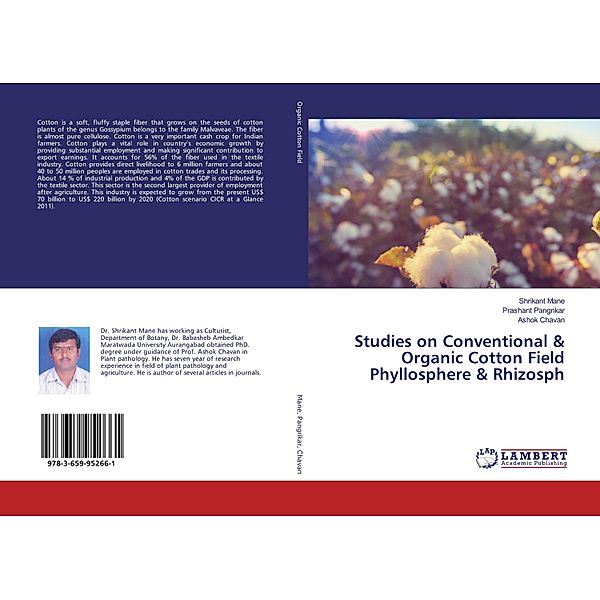 Studies on Conventional & Organic Cotton Field Phyllosphere & Rhizosph, Shrikant Mane, Prashant Pangrikar, Ashok Chavan