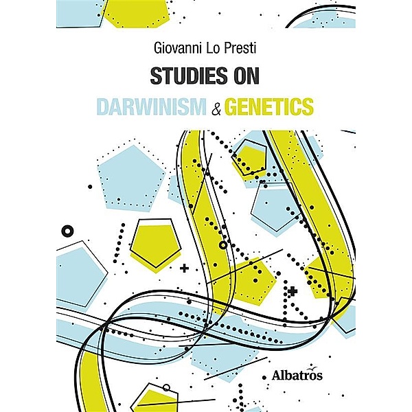 Studies On Darwinism & Genetics, Giovanni Lo Presti