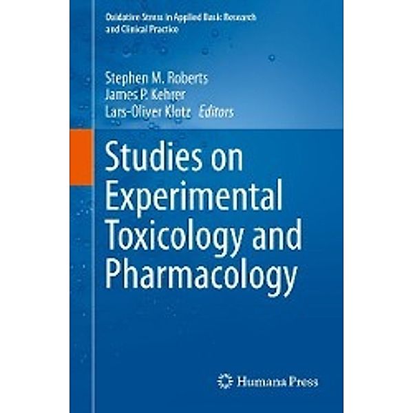 Studies on Experimental Toxicology and Pharmacology / Oxidative Stress in Applied Basic Research and Clinical Practice