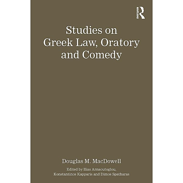 Studies on Greek Law, Oratory and Comedy