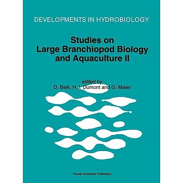 Studies on Large Branchiopod Biology and Aquaculture II / Developments in Hydrobiology Bd.103