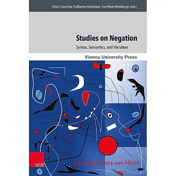 Studies on Negation / Wiener Arbeiten zur Linguistik