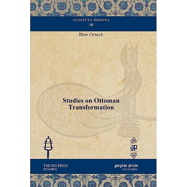 Studies on Ottoman Transformation, Ilber Ortayli
