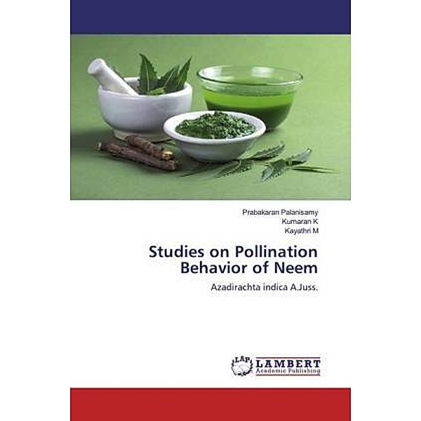 Studies on Pollination Behavior of Neem, Prabakaran Palanisamy, Kumaran K, Kayathri M