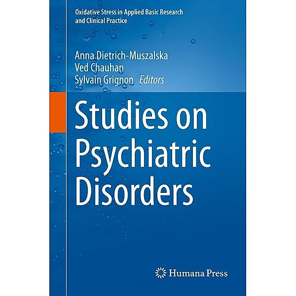 Studies on Psychiatric Disorders / Oxidative Stress in Applied Basic Research and Clinical Practice