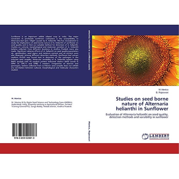 Studies on seed borne nature of Alternaria helianthi in Sunflower, M. Monica, B. Rajeswari