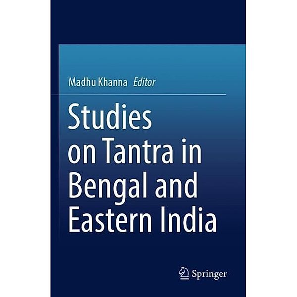 Studies on Tantra in Bengal and Eastern India