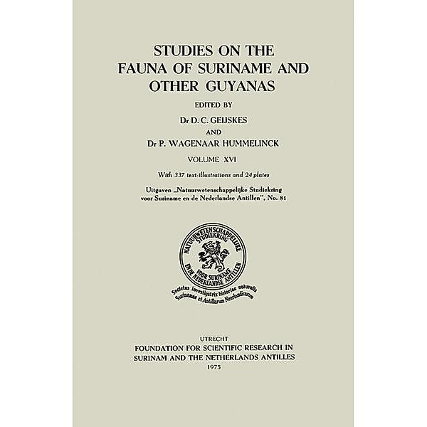 Studies on the Fauna of Suriname and other Guyanas, D. C. Geijakes, P. Wagenaar Hummelinck