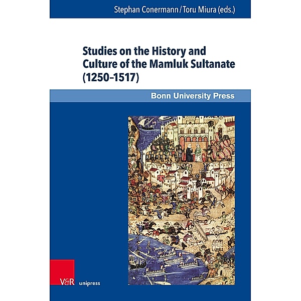 Studies on the History and Culture of the Mamluk Sultanate (1250-1517) / Mamluk Studies
