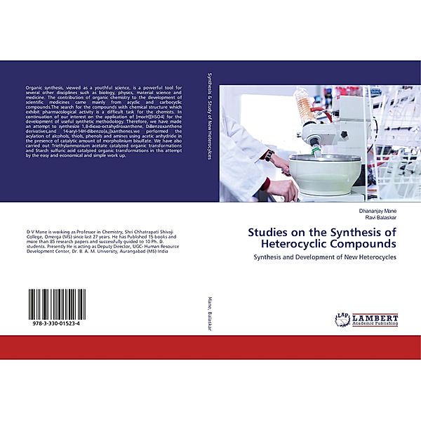 Studies on the Synthesis of Heterocyclic Compounds, Dhananjay Mane, Ravi Balaskar