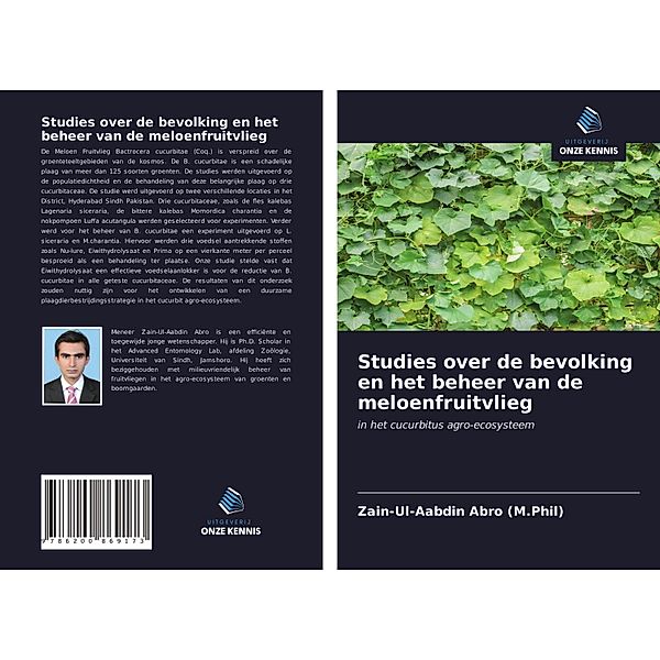 Studies over de bevolking en het beheer van de meloenfruitvlieg, Zain-Ul-Aabdin Abro (M.Phil)