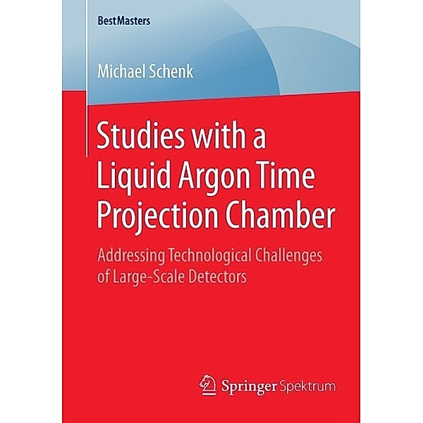 Studies with a Liquid Argon Time Projection Chamber / BestMasters, Michael Schenk