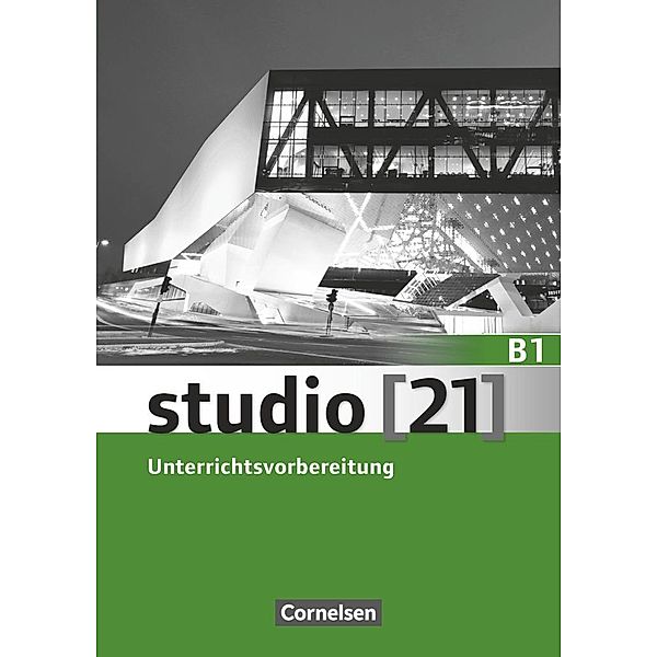 studio [21] - Das Deutschbuch: Bd.B1 Studio [21] - Grundstufe - B1: Gesamtband, Ralf Weisser, Gertrud Pelzer, Elena Shcherbinina