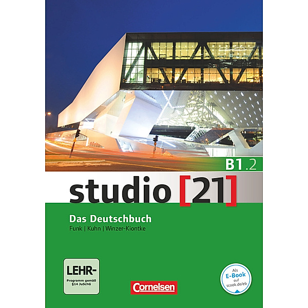 Studio [21] - Grundstufe - B1: Teilband 2.Tl.2, Hermann Funk, Christina Kuhn, Britta Winzer-Kiontke