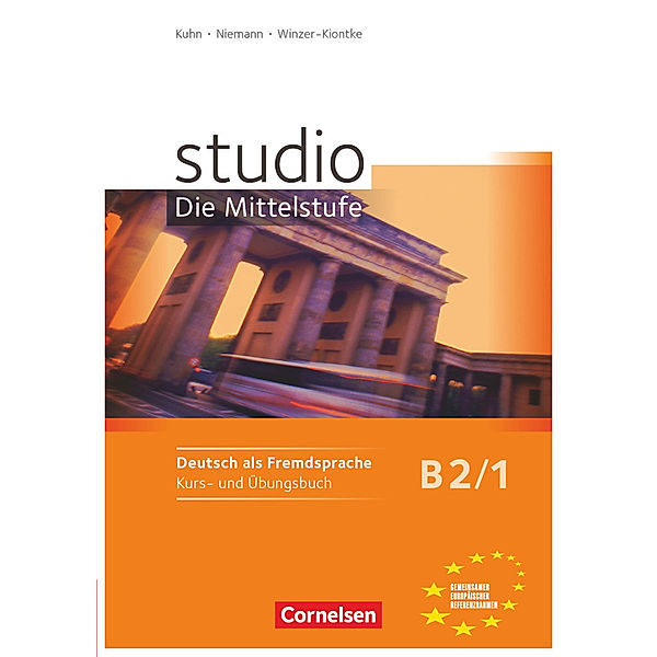 Studio: Die Mittelstufe - Deutsch als Fremdsprache - B2: Band 1, Christina Kuhn, Britta Winzer-Kiontke