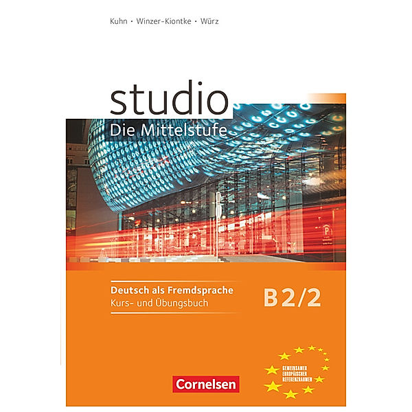 Studio: Die Mittelstufe - Deutsch als Fremdsprache - B2: Band 2, Christina Kuhn, Britta Winzer-Kiontke