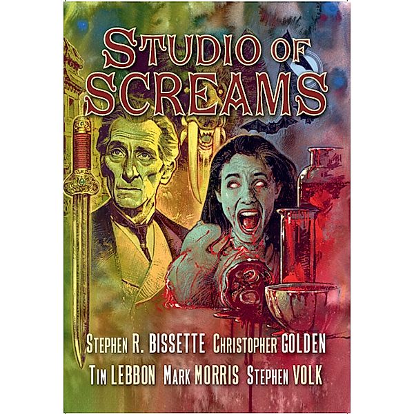 Studio of Screams, Stephen Volk, Mark Morris, Tim Lebbon, Stephen R. Bissette, Christopher Golden