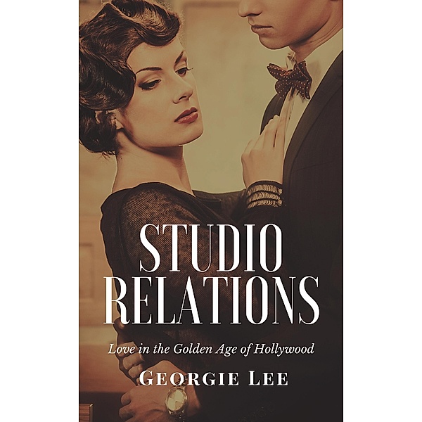 Studio Relations: Love in the Golden Age of Hollywood, Georgie Lee