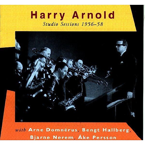 Studio Sessions 1956-58, Harry Arnold