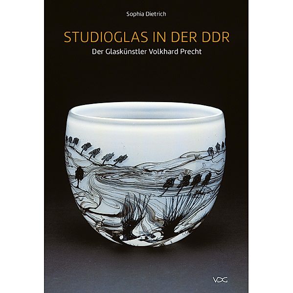 Studioglas in der DDR / Vorreiter ohne Vorbild Bd.1, Sophia Dietrich