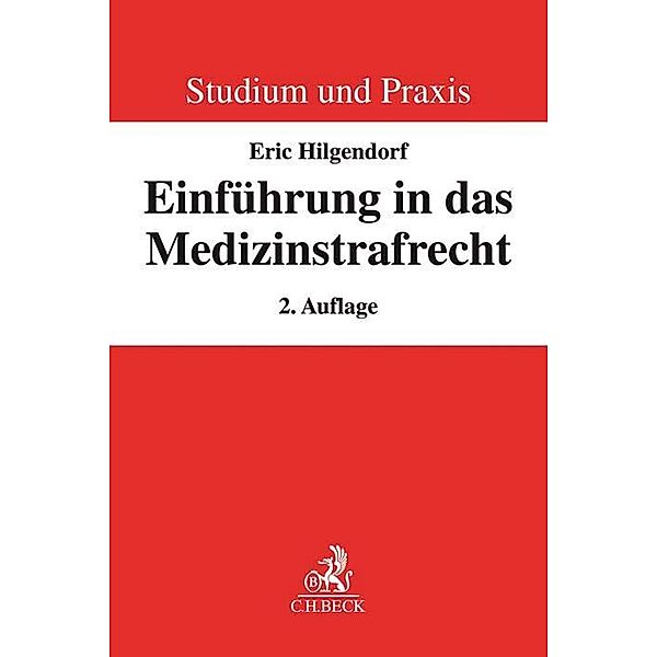 Studium und Praxis / Einführung in das Medizinstrafrecht, Eric Hilgendorf