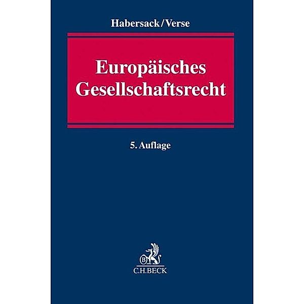 Studium und Praxis / Europäisches Gesellschaftsrecht, Mathias Habersack, Dirk A. Verse