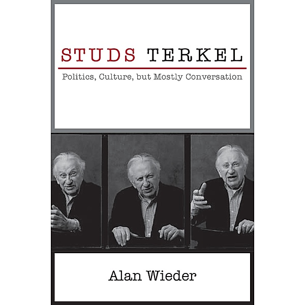 Studs Terkel, Alan Wieder