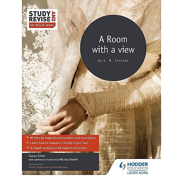 Study and Revise for AS/A-level: A Room with a View / Hodder Education, Luke McBratney, Susan Elkin, Nicola Onyett