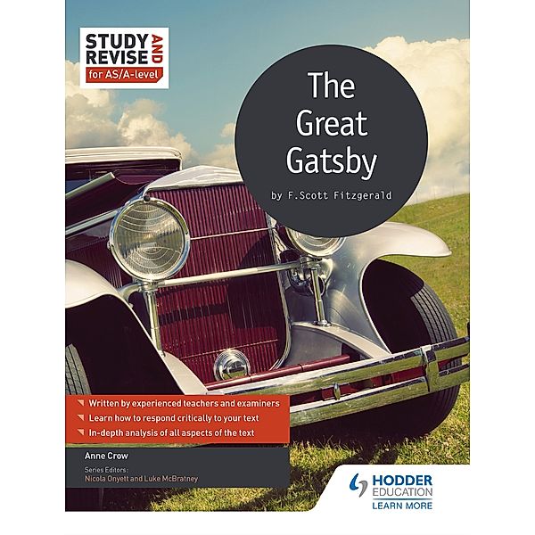 Study and Revise for AS/A-level: The Great Gatsby / Hodder Education, Anne Crow