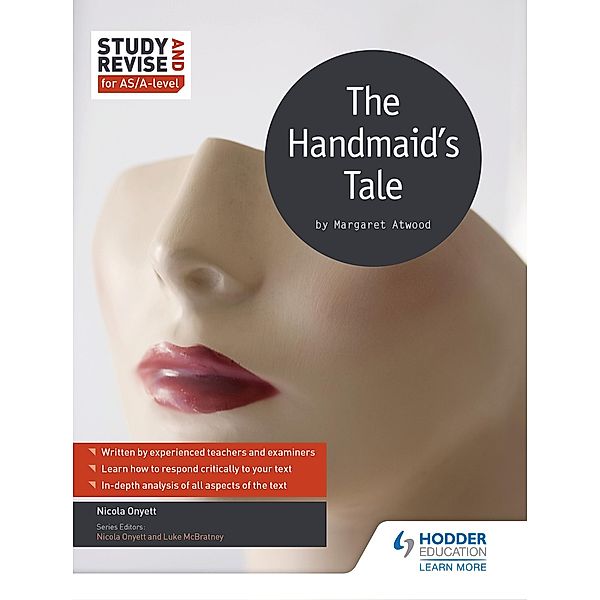 Study and Revise for AS/A-level: The Handmaid's Tale, Nicola Onyett