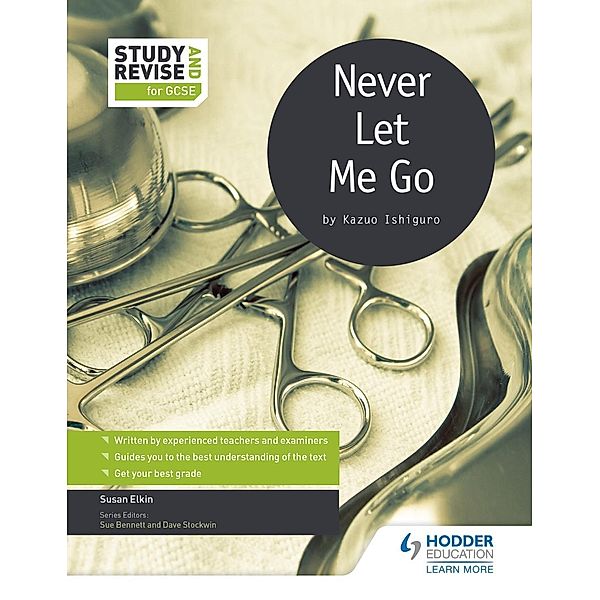 Study and Revise for GCSE: Never Let Me Go, Susan Elkin, Sue Bennett, Dave Stockwin