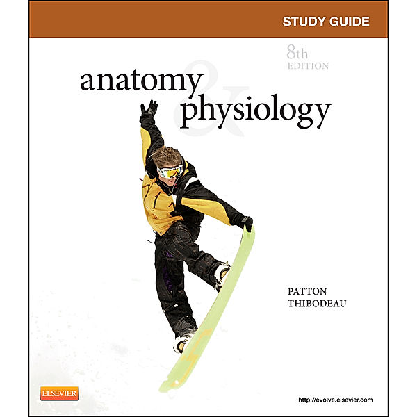 Study Guide for Anatomy & Physiology - E-Book, Gary A. Thibodeau, Kevin T. Patton, Linda Swisher