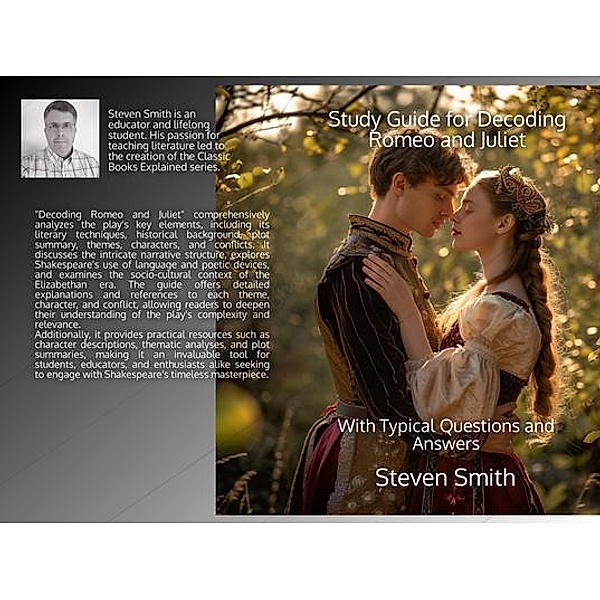Study Guide for Decoding Romeo and Juliet / Classic Books Explained, Steven Smith