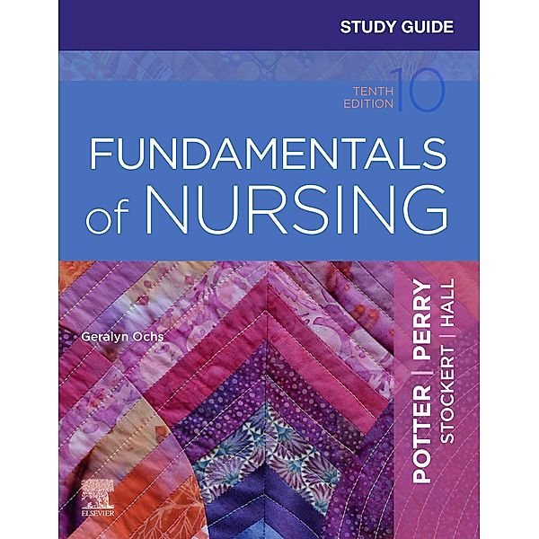 Study Guide for Fundamentals of Nursing - E-Book, Geralyn Ochs