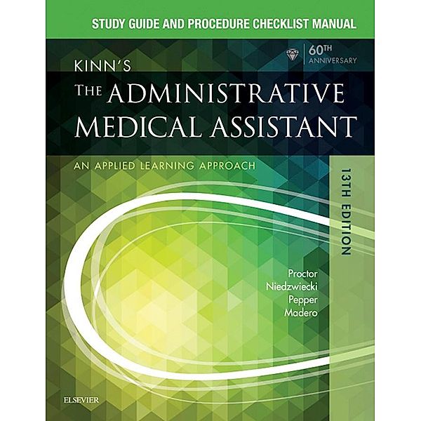 Study Guide for Kinn's The Administrative Medical Assistant - E-Book, Deborah B. Proctor, Brigitte Niedzwiecki, Julie Pepper, Payel Madero