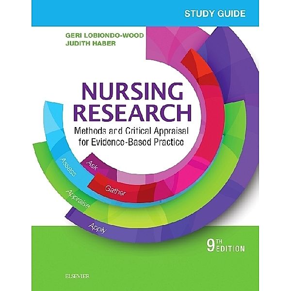 Study Guide for Nursing Research, Geri LoBiondo-Wood, Judith Haber, Carey Berry, Jennifer Yost